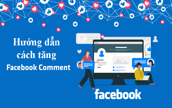 Dịch vụ tăng comment Facebook bằng công cụ, phần mềm là lựa chọn tối ưu nhất