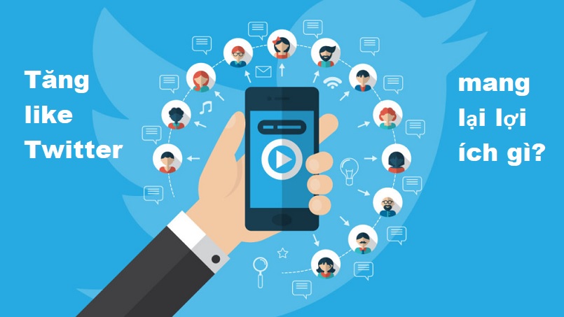 Mục đích tăng nhiều lượt thích trên Twitter để làm gì?