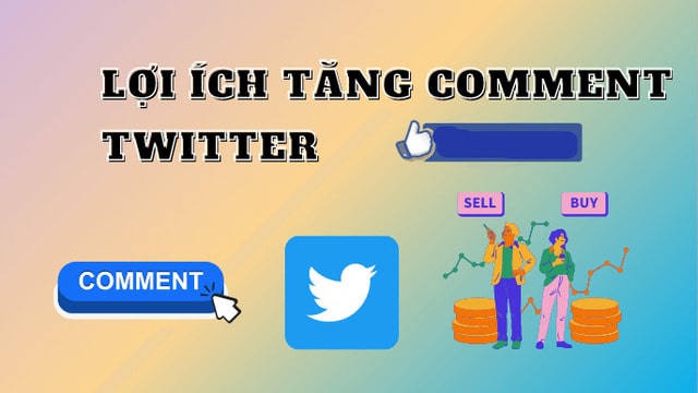 Việc tăng comment cho Twitter mang lại nhiều lợi ích