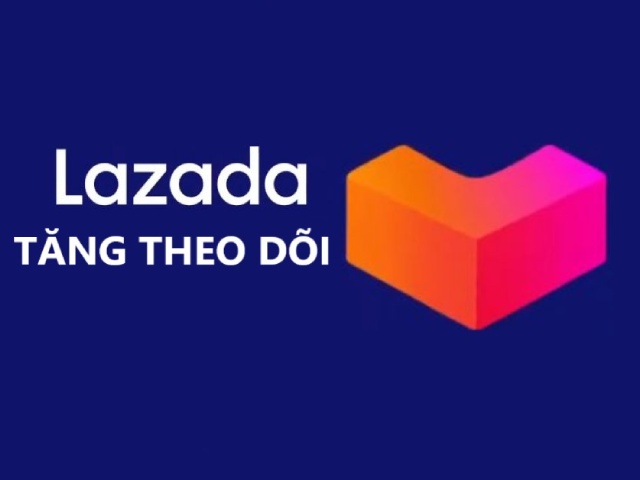 Follow trên Lazada hiểu đơn giản là lượt theo dõi của khách hàng với cửa hàng