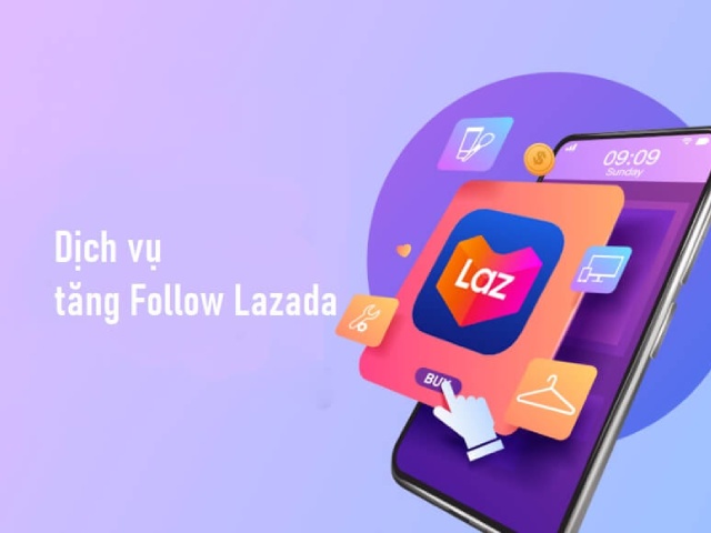 Dịch vụ tăng follow trên Lazada được nhiều người lựa chọn