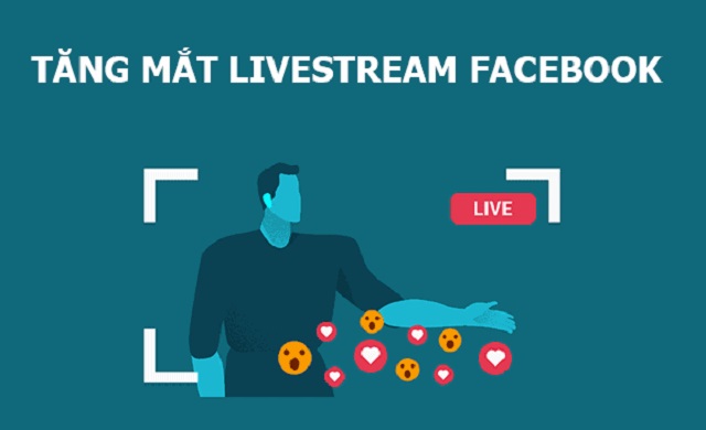Tăng mắt livestream Facebook mang lại nhiều lợi ích